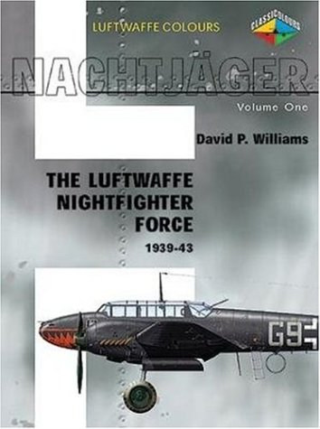 9781903223536: Nachtjager: Vol. 1, Luftwaffe Night Fighter Units 1939-1943 (Luftwaffe Colours) (Luftwaffe Colours S.)