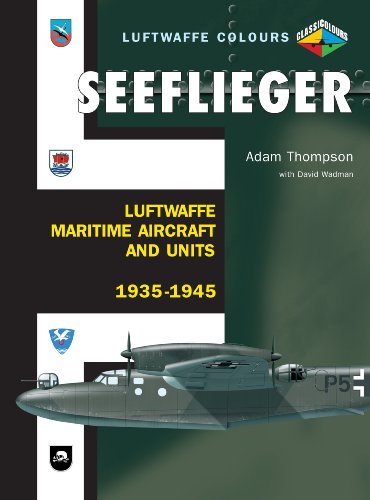 9781903223970: Seeflieger: Luftwaffe Maritime Aircraft 1935-1945: Luftwaffe Maritime Aircraft and Units 1935-1945