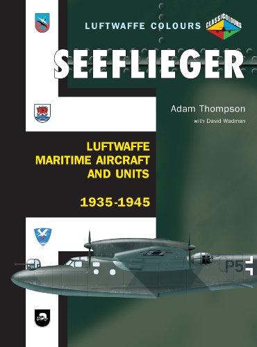 Stock image for Seeflieger: Luftwaffe Maritime Aircraft and Units 1935-1945 for sale by Masalai Press