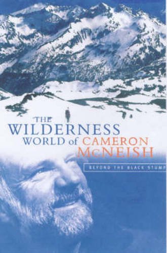 Stock image for The Wilderness World of Cameron McNeish : Beyond the Black Stump for sale by Better World Books: West