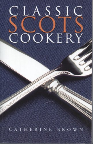 Stock image for Classic Scots Cookery for sale by WorldofBooks