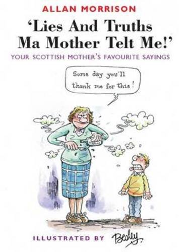 9781903238523: "Lies and Truths ma Mother Telt Me!"