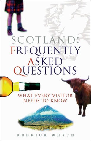 Imagen de archivo de Scotland: Frequently Asked Questions: What Every Visitor Needs to Know a la venta por Half Price Books Inc.