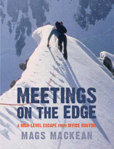 Beispielbild fr Meetings on the Edge: A High-level Escape from Office Routine zum Verkauf von WorldofBooks