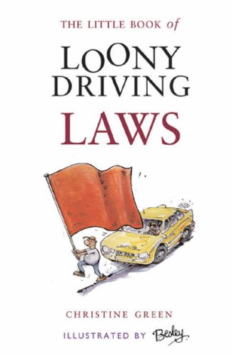Stock image for The Little Book of Loony Driving Laws for sale by Better World Books