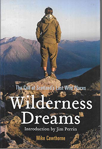 9781903238905: Wilderness Dreams: The Call of Scotland's Last Wild Places