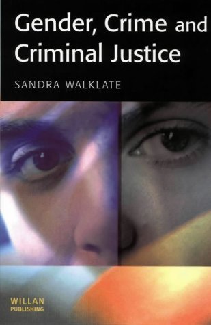 GENDER CRIME AND CRIMINAL JUSTICE