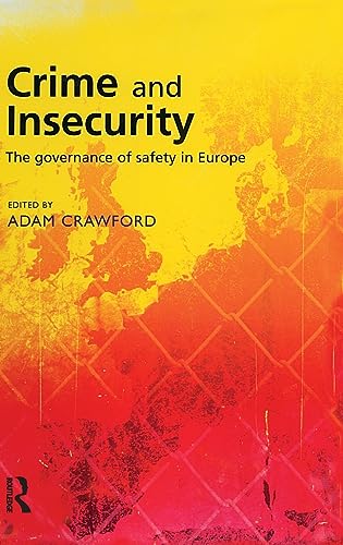 Beispielbild fr Crime and Insecurity: Governance and Safety in Europe zum Verkauf von AwesomeBooks