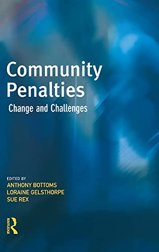 Stock image for Community Penalties: Change and Challenges (Cambridge Criminal Justice Series) for sale by Anybook.com