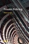 Stock image for Private Policing (Policing and Society Series) for sale by WorldofBooks