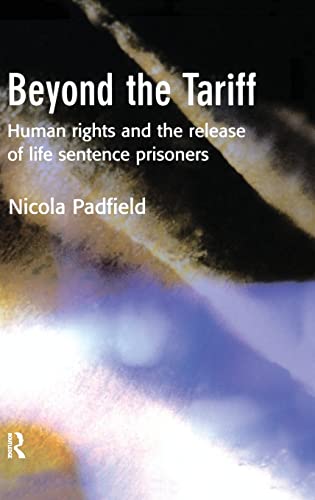Stock image for Beyond the Tariff: Human Rights and the Release of Life Sentence Prisoners for sale by AwesomeBooks