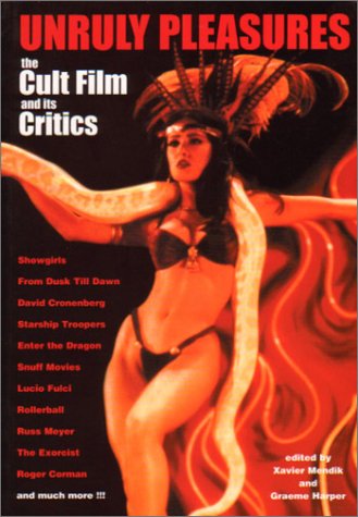 Imagen de archivo de Unruly Pleasures: The Cult Film and Its Critics a la venta por Avol's Books LLC