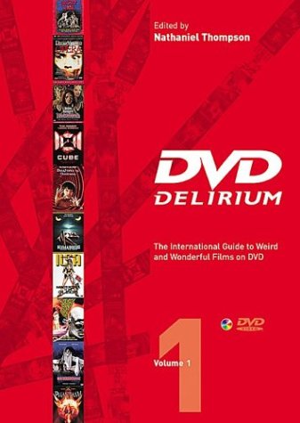 Imagen de archivo de Dvd Delirium: The International Guide To Weird And Wonderful Films On Dvd: Vol.1 (DVD Delirium: The Definitive Guide to DVD Video) a la venta por WorldofBooks