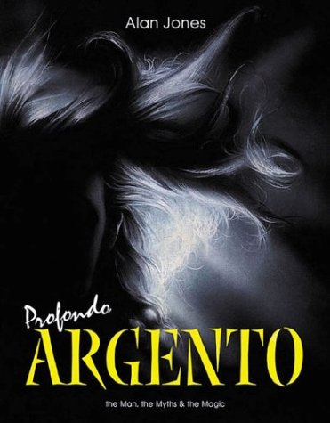 9781903254240: Profondo Argento: The Man, The Myths And The Magic