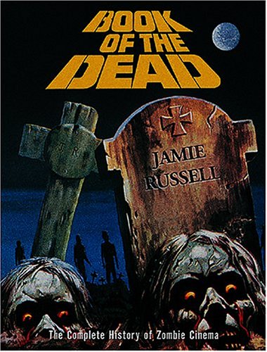Beispielbild fr Book of the Dead: The Complete History of Zombie Cinema zum Verkauf von MusicMagpie