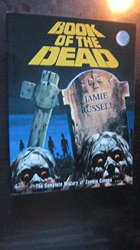 Imagen de archivo de Book of the Dead: The Complete History of Zombie Cinema a la venta por ThriftBooks-Dallas