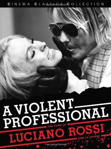 Imagen de archivo de A Violent Professional: The Films of Luciano Rossi a la venta por ThriftBooks-Atlanta