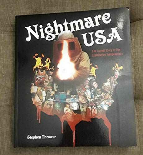 Nightmare USA: The Untold Story of the Exploitation Independents (9781903254523) by Thrower, Stephen