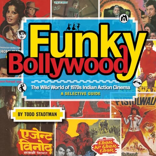 Beispielbild fr Funky Bollywood: The Wild World of 1970s Indian Action Cinema zum Verkauf von Books From California