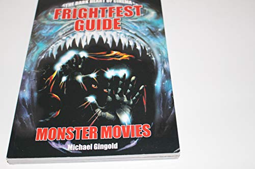 Imagen de archivo de The Frightfest Guide to Monster Movies (Dark Heart of Cinema) a la venta por Books From California