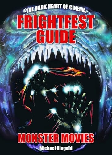 Stock image for The Frightfest Guide to Monster Movies (Dark Heart of Cinema) for sale by Books From California