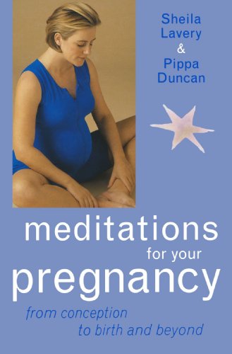 Stock image for Meditations for your pregnancy: From Conception to Birth and Beyond for sale by AwesomeBooks
