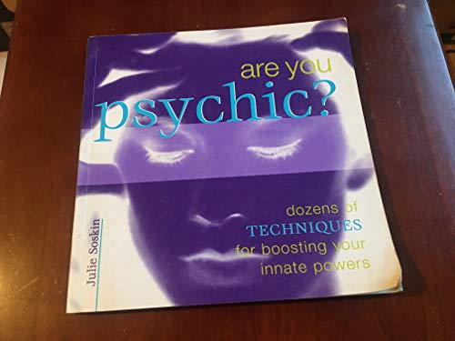 Stock image for Are You Psychic? : Discover, Explore and Enhance Your Innate Powers for sale by SecondSale