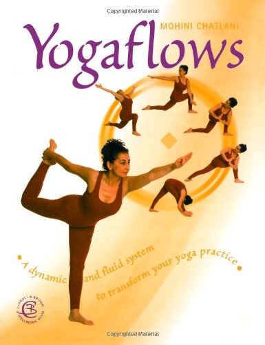 Imagen de archivo de Yoga Flows: A dynamic and fluid system to transform your yoga practice.: A Totally Unique, Dynamic and Fluid System to Transform Your Everyday Yoga . You're at (Carroll & Brown wellbeing book) a la venta por WorldofBooks
