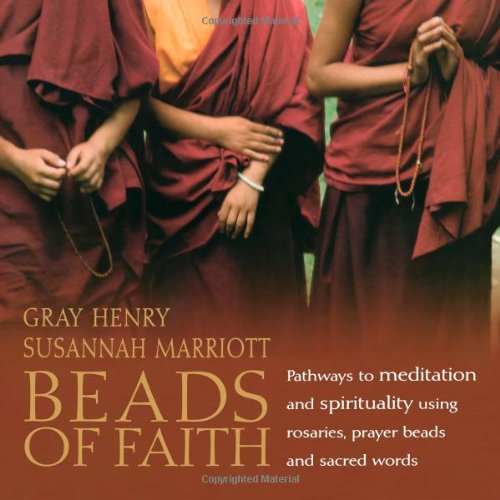 9781903258477: Beads of Faith: Pathways to Meditation and Spirituality Using Rosaries, Prayer Beads and Sacred Words