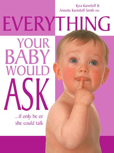 Imagen de archivo de Everything your Baby would Ask. . . if only he or she could talk a la venta por WorldofBooks