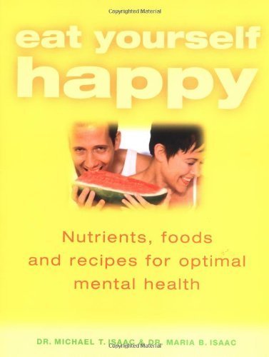 Stock image for Eat Yorself Happy: Nutrients, Foods and Recipes for optimal mental health for sale by WorldofBooks