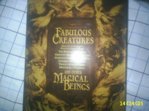 Imagen de archivo de Fabulous Creatures: And Other Magical Beings a la venta por Wonder Book