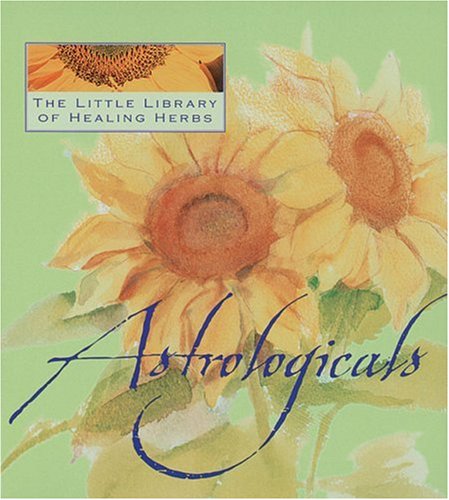 Imagen de archivo de Astrologicals (Little Library of Healing Herbs) a la venta por WorldofBooks
