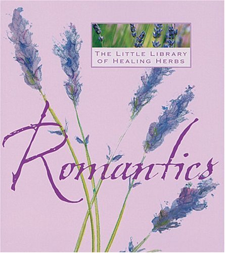 Beispielbild fr Romantics (Little Library of Healing Herbs) zum Verkauf von Reuseabook