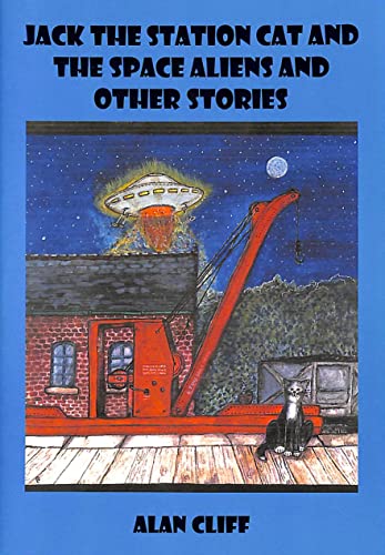 Stock image for Jack the Station Cat and the Space Aliens: And Other Stories: No. 4 (Jack the Station Cat S.) for sale by WorldofBooks