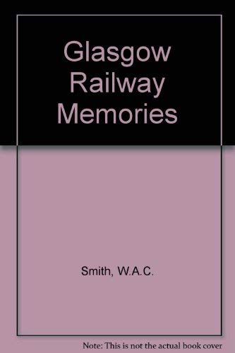 9781903266090: Glasgow Railway Memories [Idioma Ingls]