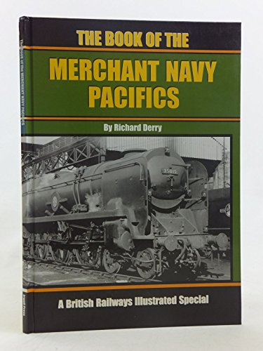 Stock image for The Book of the Merchant Navy Pacifics for sale by Nick Tozer Railway Books