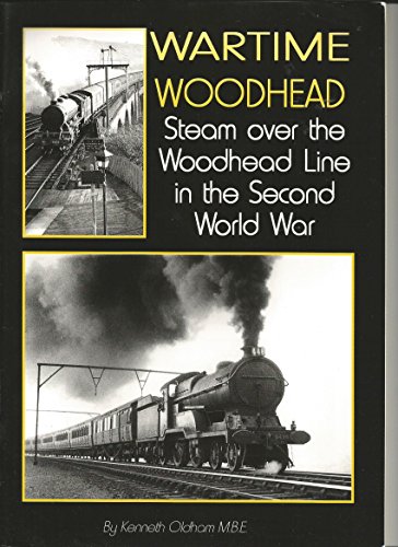Stock image for Wartime Woodhead: Steam Over the Woodhead Line in the Second World War for sale by WorldofBooks