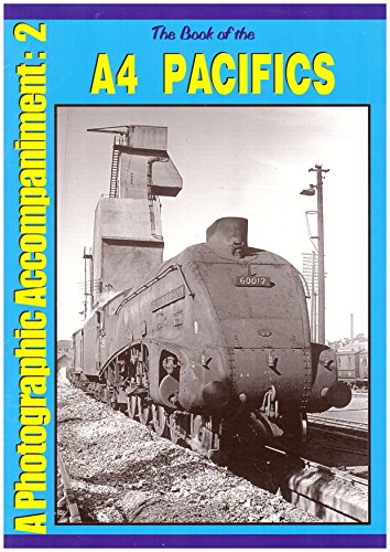 Stock image for Book of the A4 Pacifics: Pt. 2 (The Book of the A4 Pacifics: Accompaniment) for sale by WorldofBooks