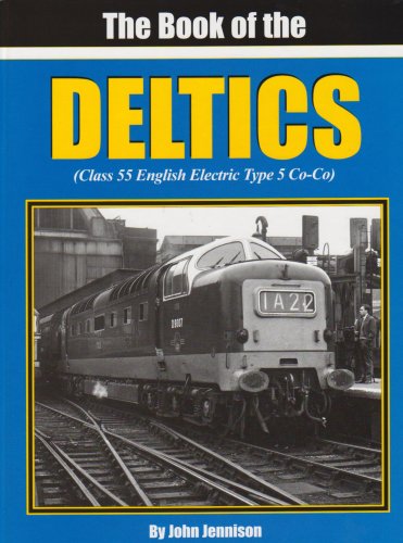 The Book of the Deltics (9781903266977) by Jennison, John.