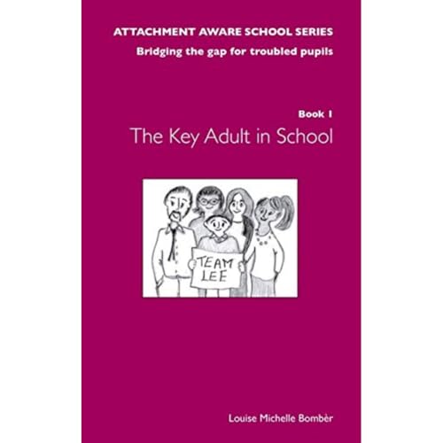 Beispielbild fr AAS Book 1 Key Adult (The Attachment Aware School Series: Bridging the Gap for Troubled Pupils): 0 zum Verkauf von WorldofBooks