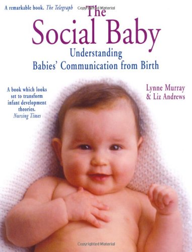 Imagen de archivo de The Social Baby: Understanding Babies' Communication from Birth a la venta por WorldofBooks