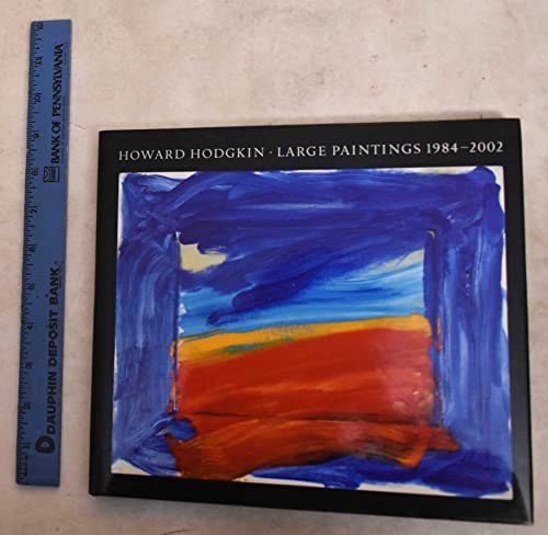 Beispielbild fr Howard Hodgkin: Large Paintings 1984-2002 zum Verkauf von Paul Brown