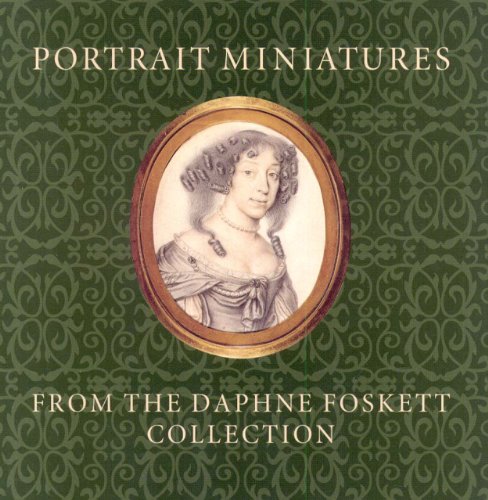 Beispielbild fr Portrait Miniatures from the Daphne Foskett Collection zum Verkauf von WorldofBooks