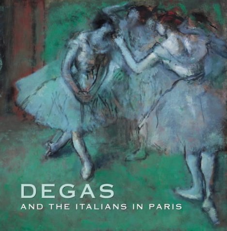 Beispielbild fr Degas and the Italians in Paris zum Verkauf von MusicMagpie