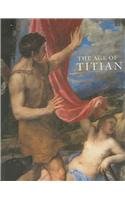 Stock image for The Age of Titian: Venetian Renaissance Art from Scottish Collections for sale by HALCYON BOOKS