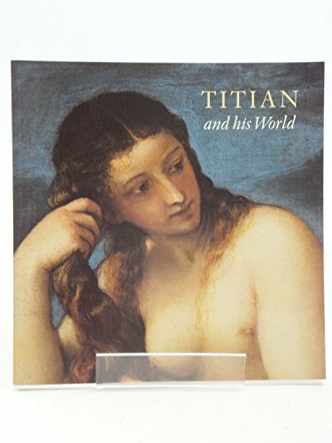 Stock image for Titian and his World for sale by MusicMagpie