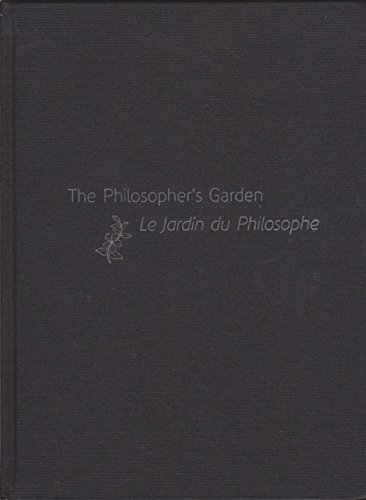 Beispielbild fr The Philosopher's Garden / Le Jardin du Philosophe zum Verkauf von Read Books