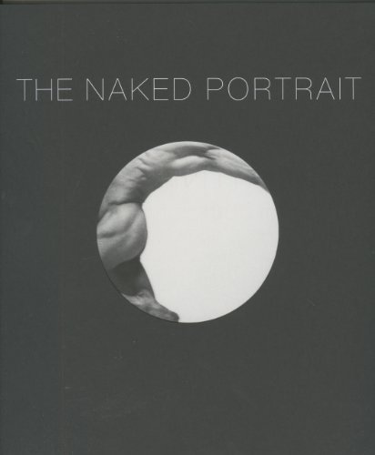 Stock image for Naked Portrait: 1900 to 2007 for sale by WorldofBooks