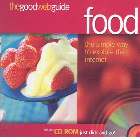 Stock image for The Good Web Guide to Food for sale by WorldofBooks